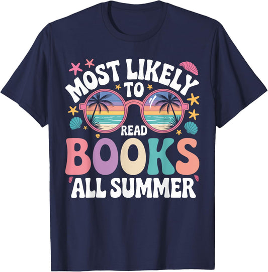 Most Likely To Read Books All Summer Cute Teacher Student T-Shirt - T-Shirt | Navy