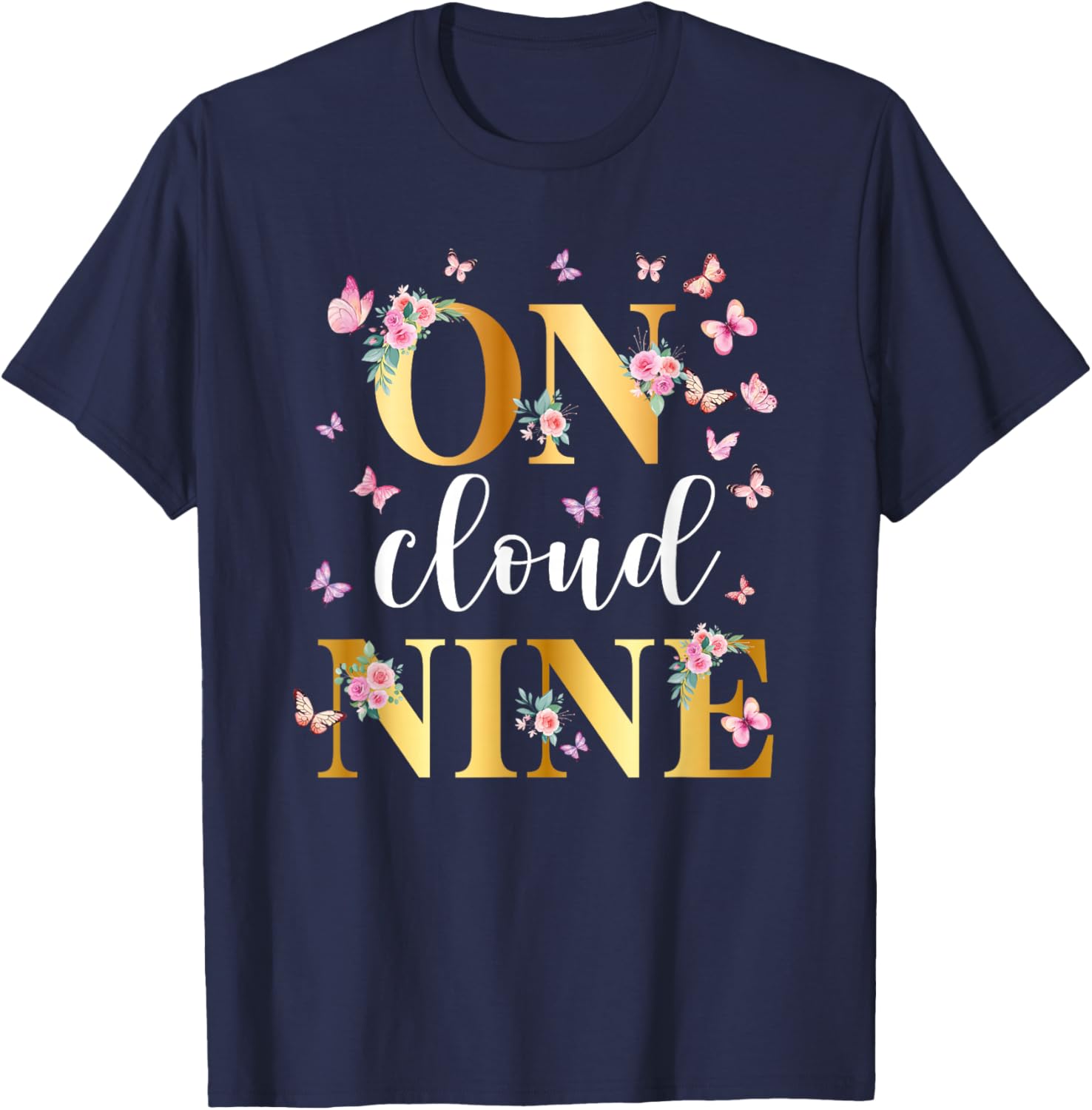 Butterfly 9 Year Old Birthday Shirt 9th Bday On Cloud Nine T-Shirt - T-Shirt | Navy