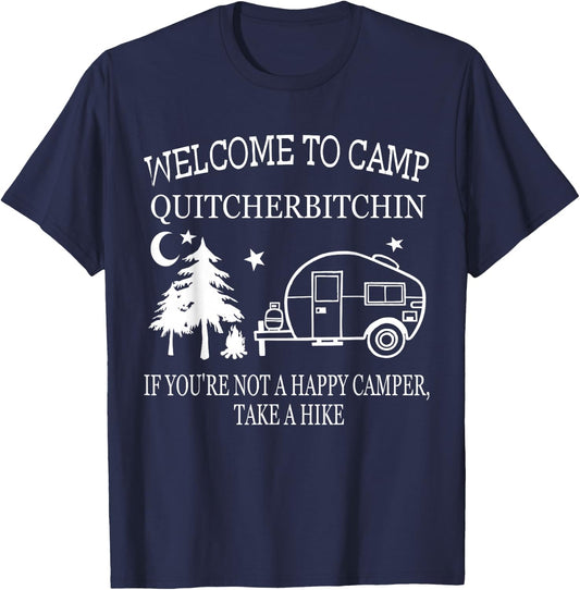 Funny Welcome To Camp Quitcherbitchin Black Adult Classic Fit Modern Short Sleeve Small Camping T-Shirt - T-Shirt | Navy