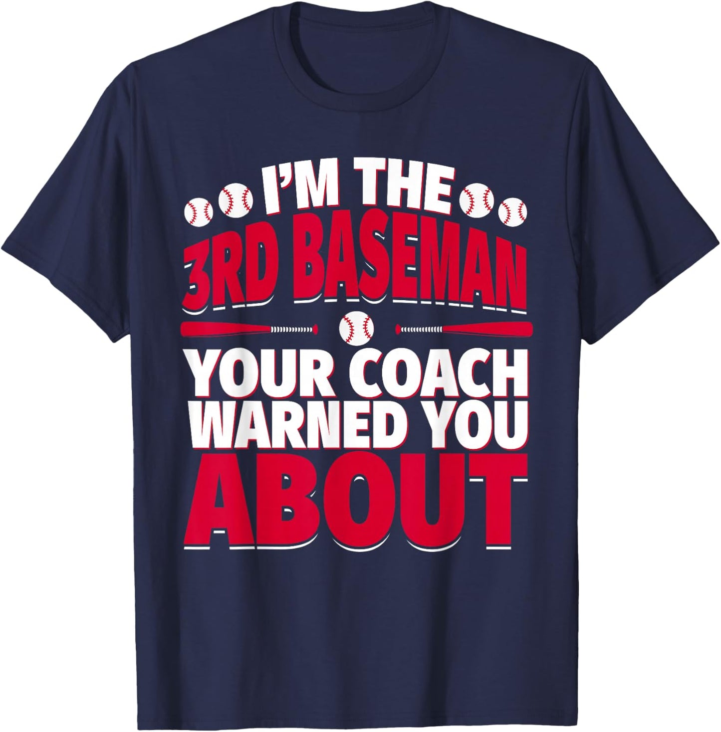 3rd Baseman Your Coach Warned You About - Cool Third Baseman T-Shirt - T-Shirt | Navy