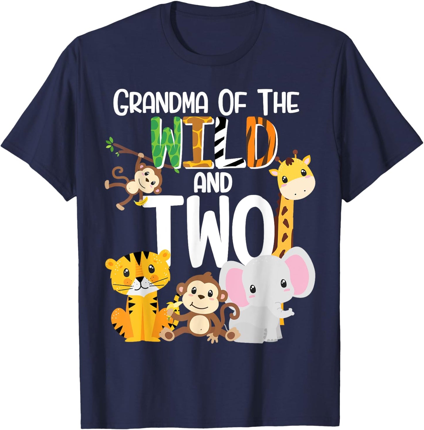 Grandma of the Wild and Two Zoo Theme Birthday Safari Jungle T-Shirt - T-Shirt | Navy