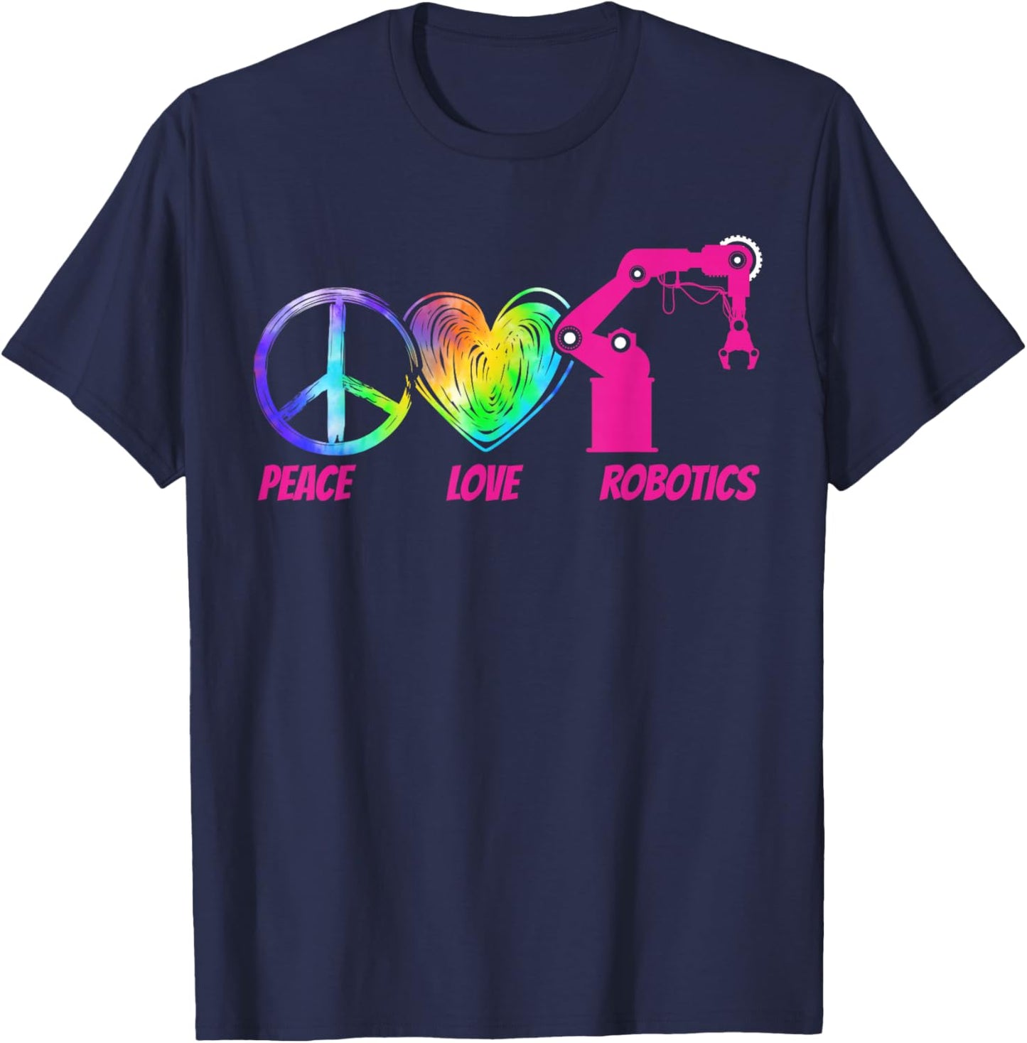 Robot Robotics Engineer Tie Dye Female Girl Peace Love T-Shirt - T-Shirt | Navy