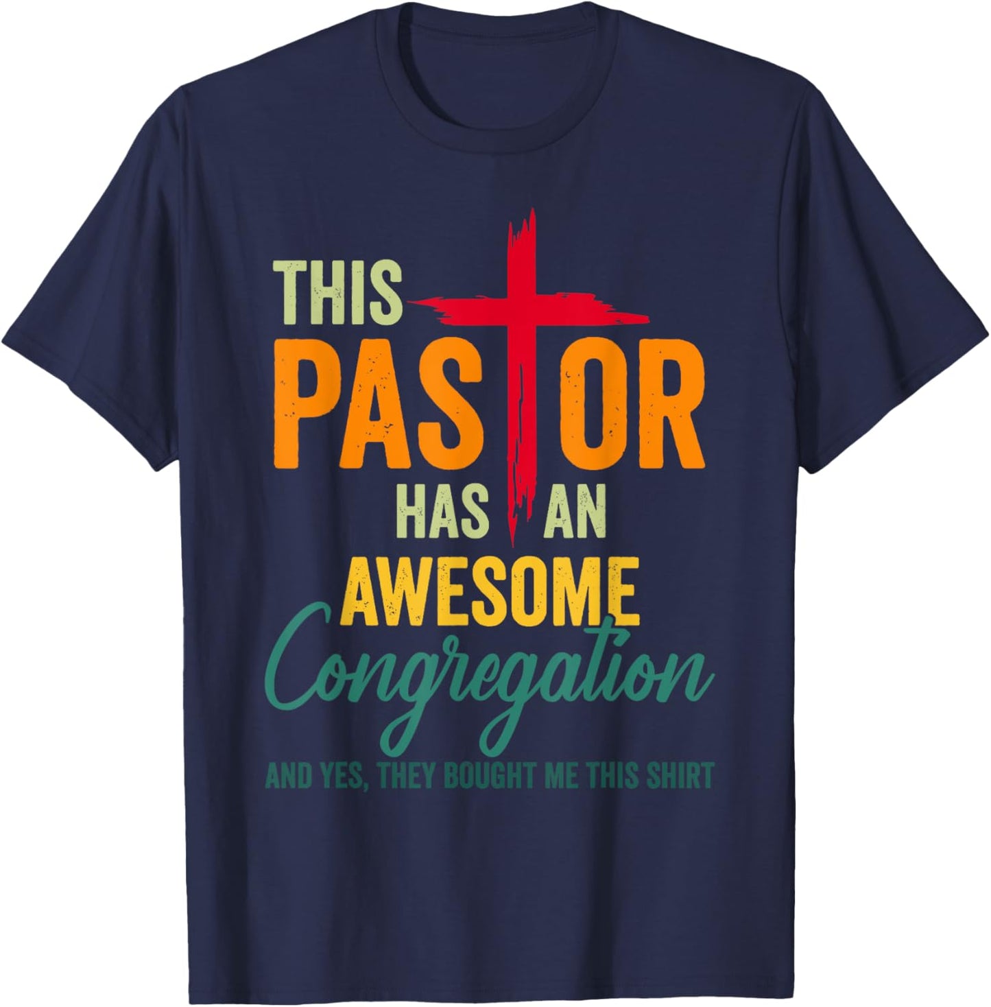 This Pastor Has An Awesome Congregation Preacher T-Shirt - T-Shirt | Navy