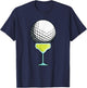 Funny Golf Ball on a Margarita Cocktail Golfer Golf Fan T-Shirt - T-Shirt | Navy