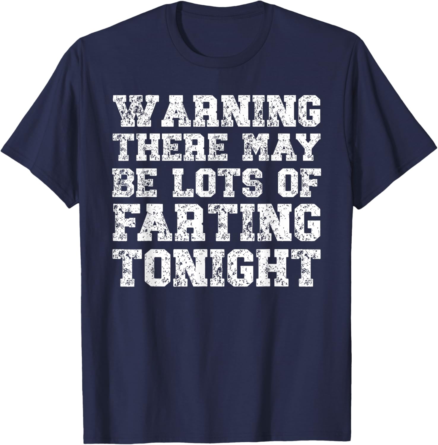 There Will Be Lots Of Farting Tonight Fart Shirts T-Shirt - T-Shirt | Navy