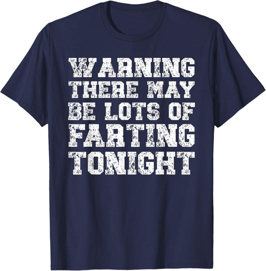 There Will Be Lots Of Farting Tonight Fart Shirts T-Shirt - T-Shirt | Navy