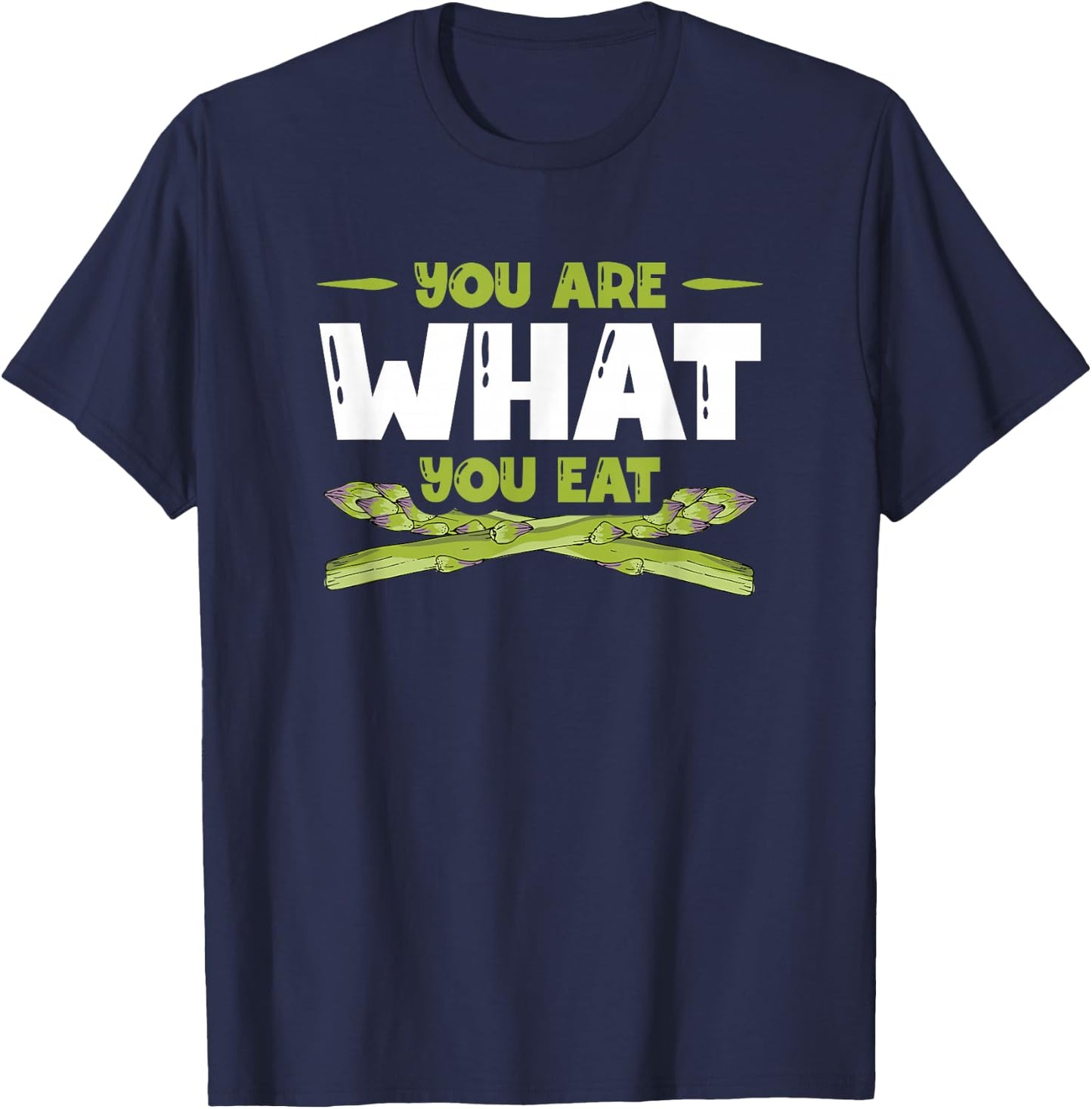 You Are What You Eat Vegetable Vegan Lover Asparagus T-Shirt - T-Shirt | Navy