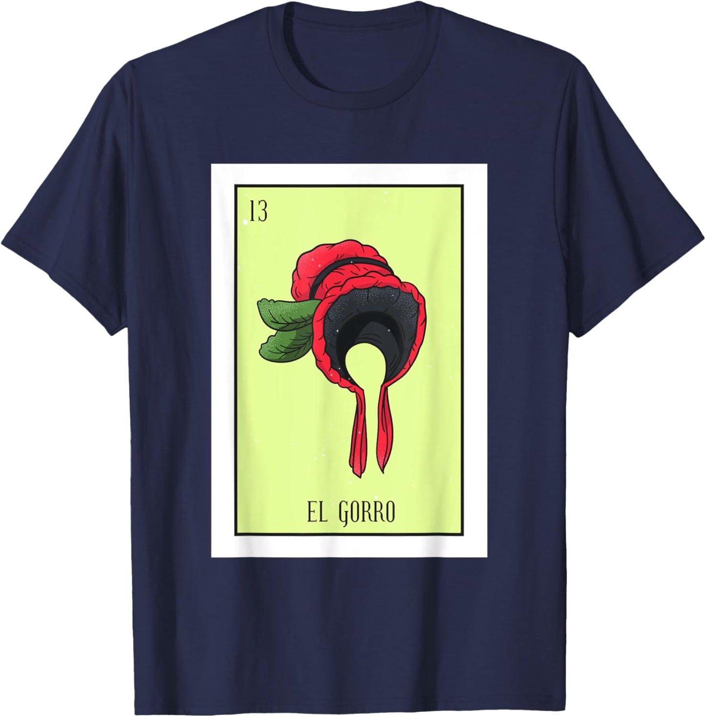 El Gorro Lottery Card Gift The Hat Card Mexican Lottery T-Shirt - T-Shirt | Navy