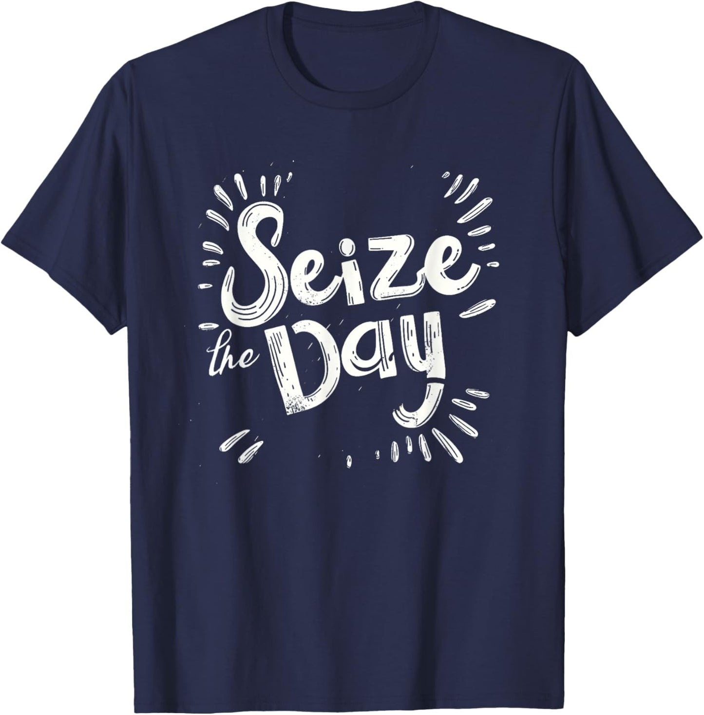 Seize the day for efficient and hard working lovers T-Shirt - T-Shirt | Navy