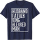 Husband Father King Shirt Blessed Man Black Pride Dad Gift T-Shirt - T-Shirt | Navy