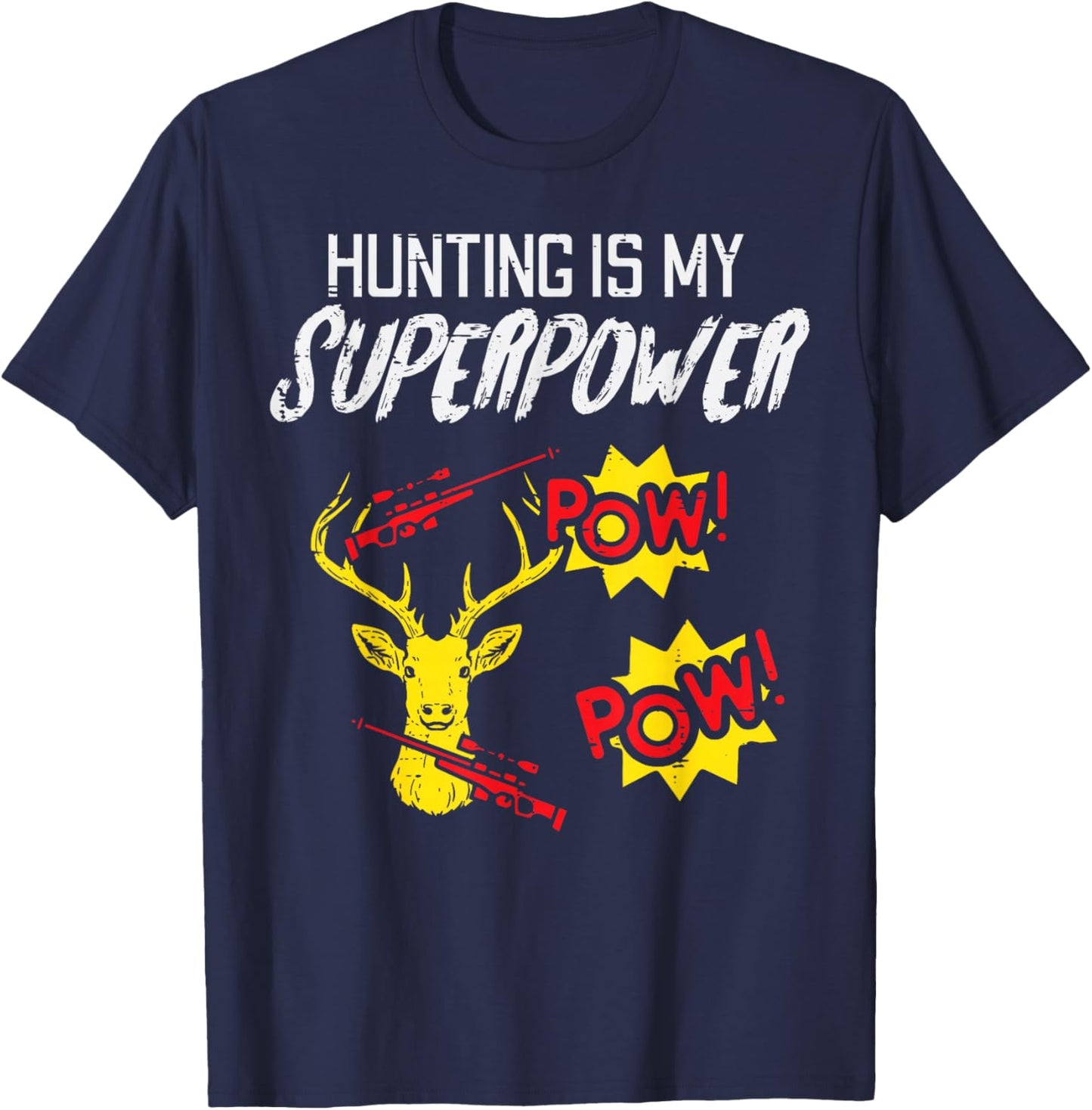 Hunting Is My Superpower Funny Deer Hunter Men Kids Women T-Shirt - T-Shirt | Navy
