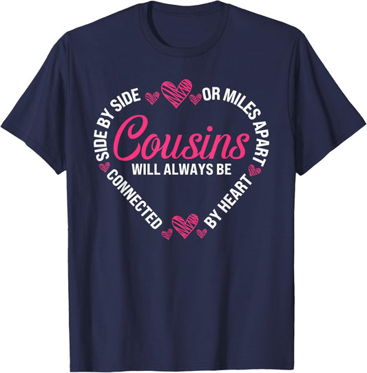 Cousins Side By Side Or Miles Apart Sisters Will Always T-Shirt - T-Shirt | Navy