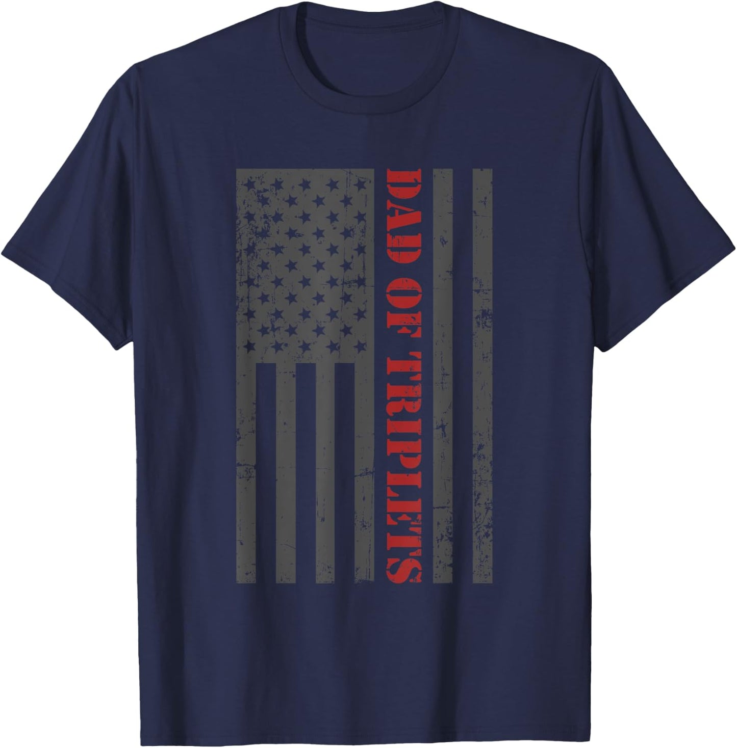 Fathers Day Triplet Dad American Flag Dad Of Triplets Gift Men T-Shirt - T-Shirt | Navy