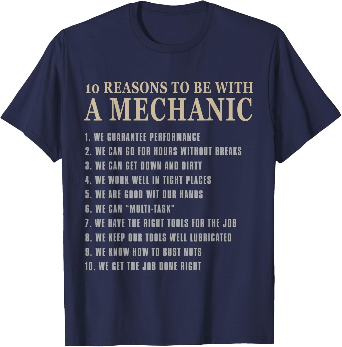 10 Reasons to Be with a Mechanic Funny mechanic t shirt T-Shirt - T-Shirt | Navy