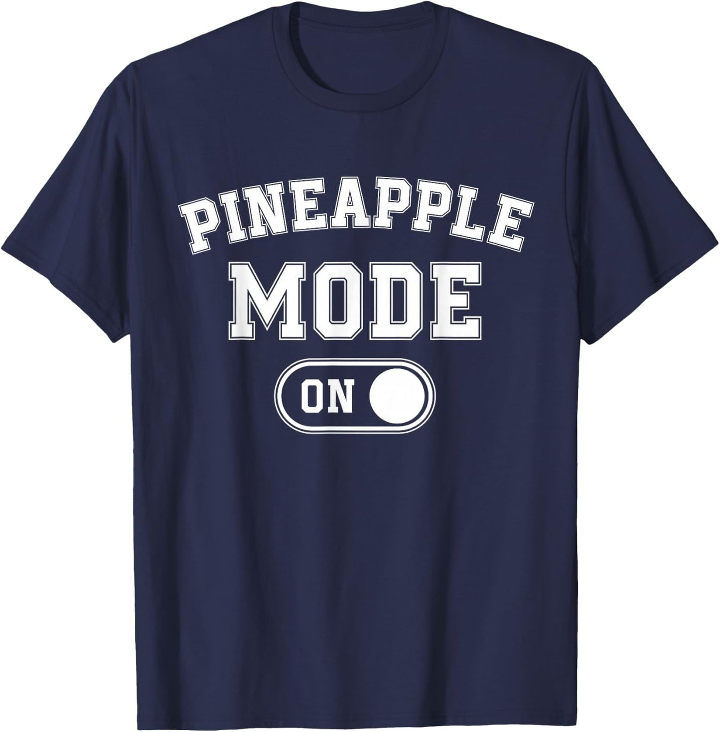 Pineapple Mode On Costume Funny Tropical Fruit Gift Vacation T-Shirt - T-Shirt | Navy