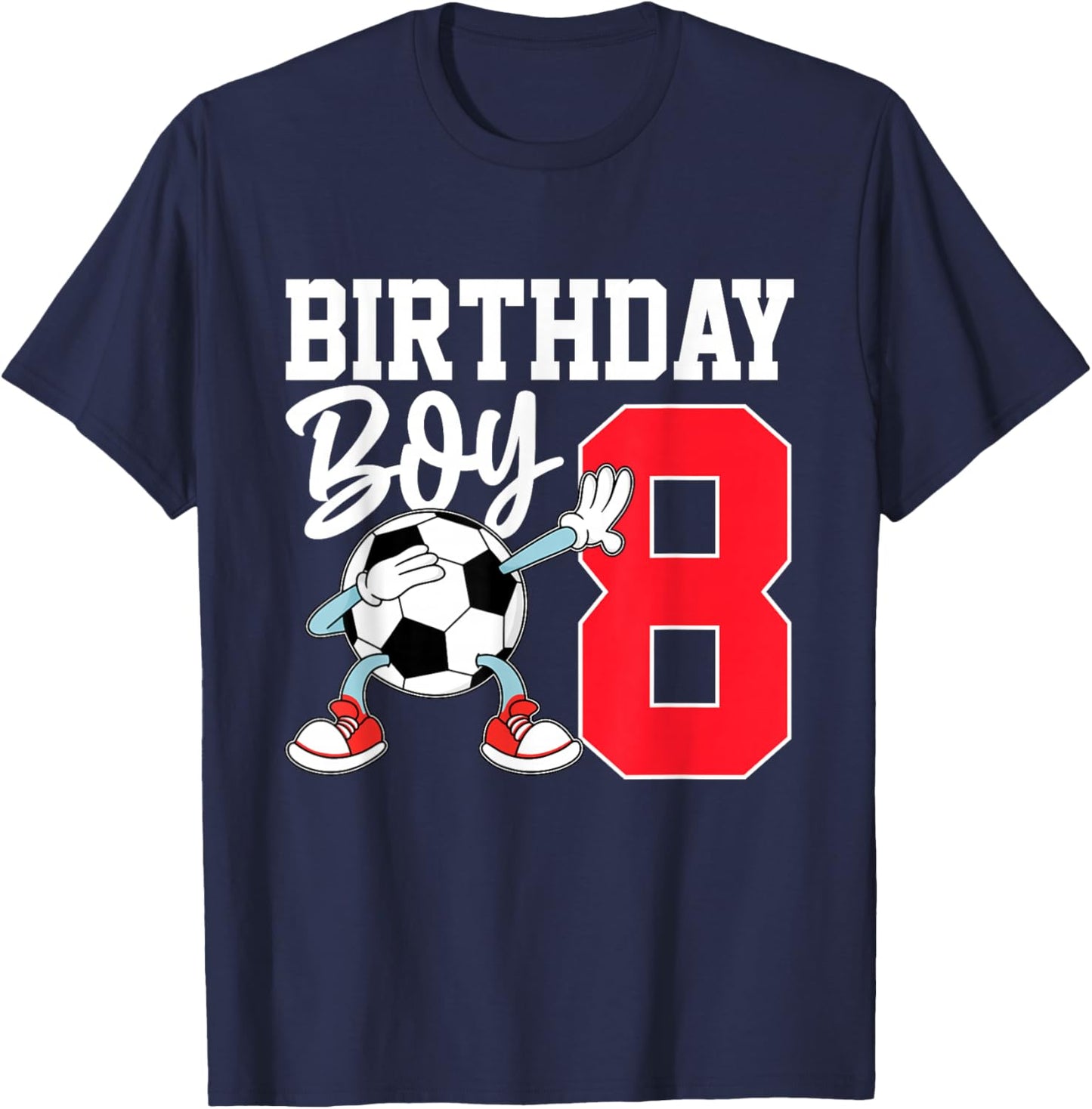 8th Birthday Shirt for Boys Football Soccer Eight Year 8 Old T-Shirt - T-Shirt | Navy