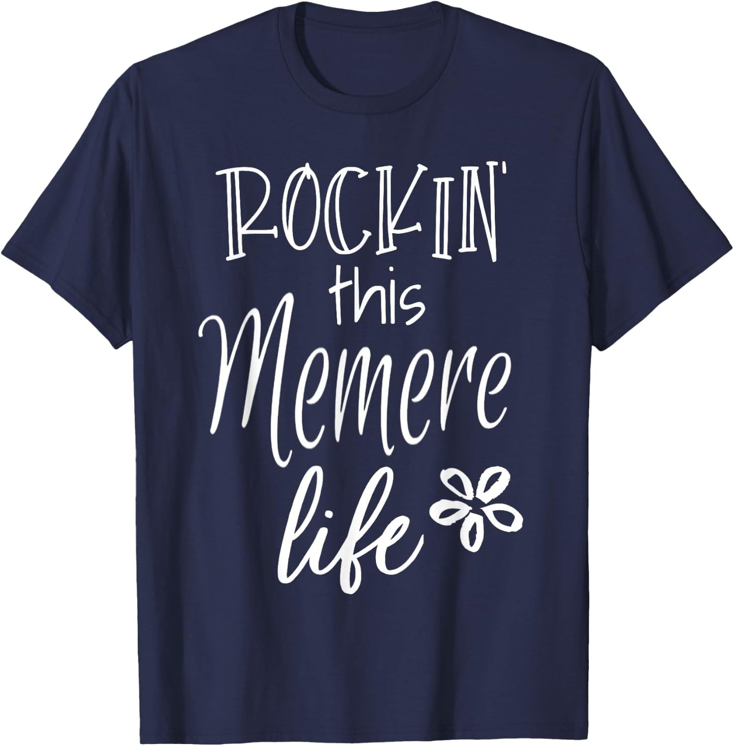 Rockin This Memere Life Cute French Grandmother T-Shirt - T-Shirt | Navy