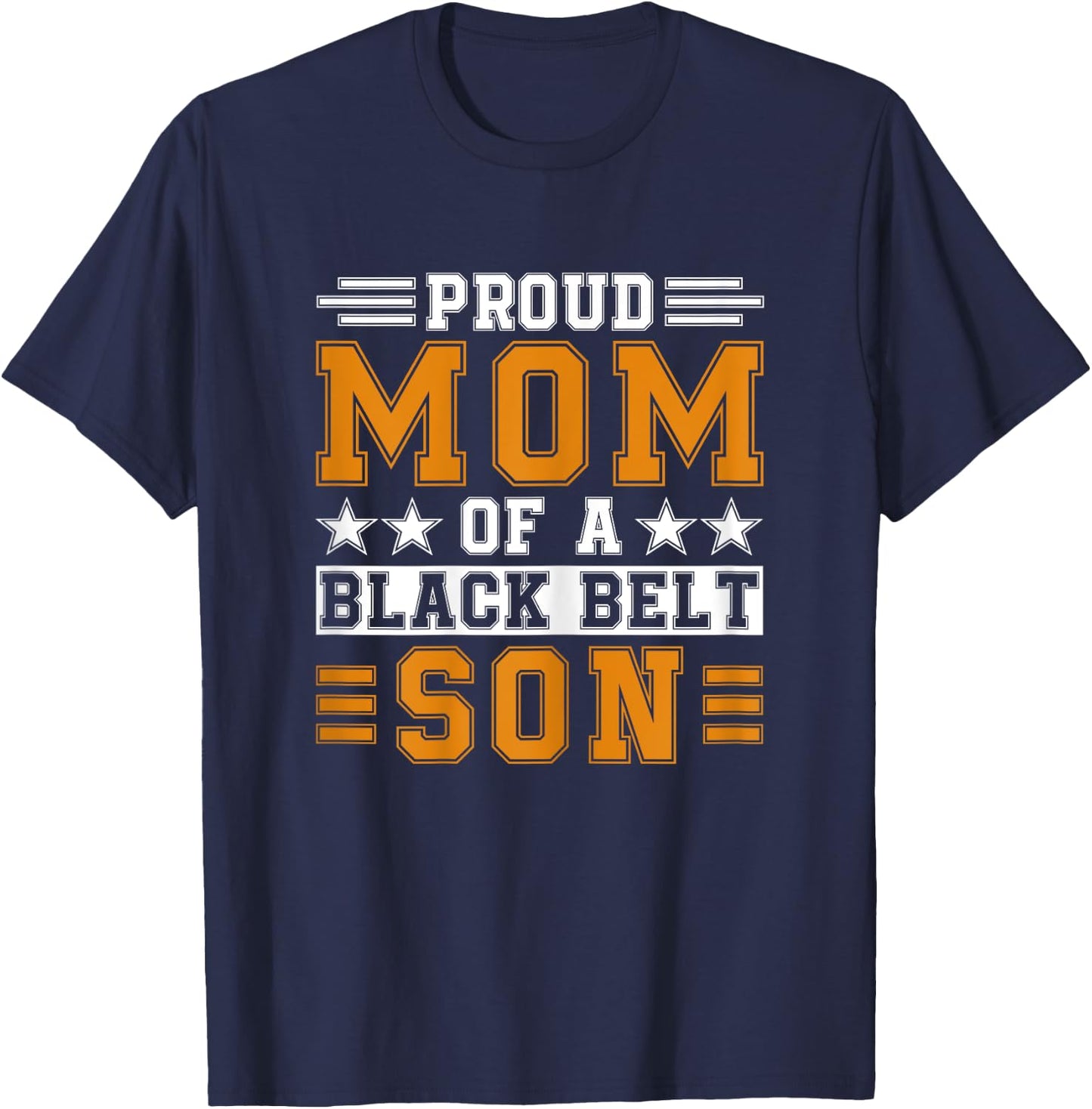 Proud Karate Mom Black Belt Son Martial Arts Practitioner T-Shirt - T-Shirt | Navy