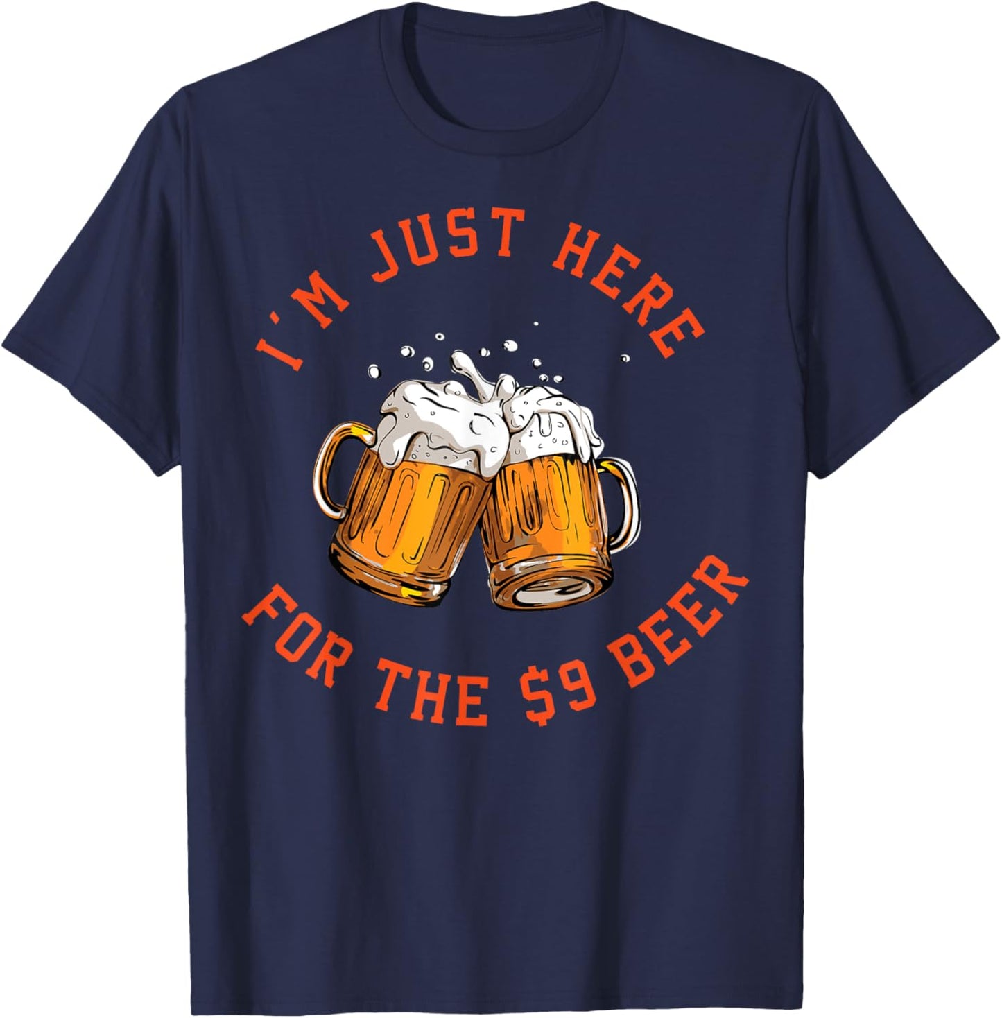 I'm Just Here For The $9 Beer T-Shirt - T-Shirt | Navy