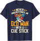 Never Underestimate An Old Man With A Cue Stick T-Shirt - T-Shirt | Navy