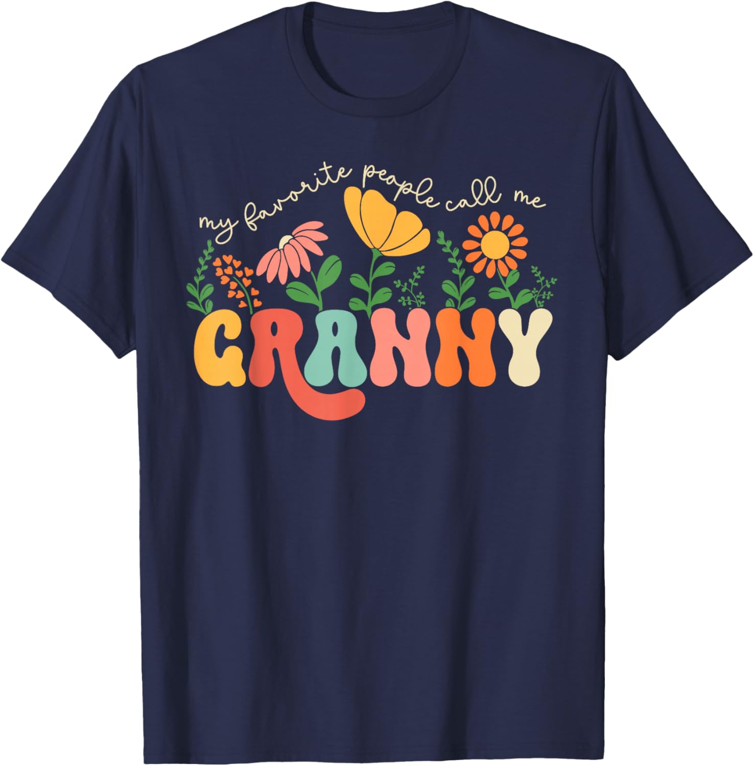 My Favorite People Call Me Granny Mothers Day T-Shirt - T-Shirt | Navy