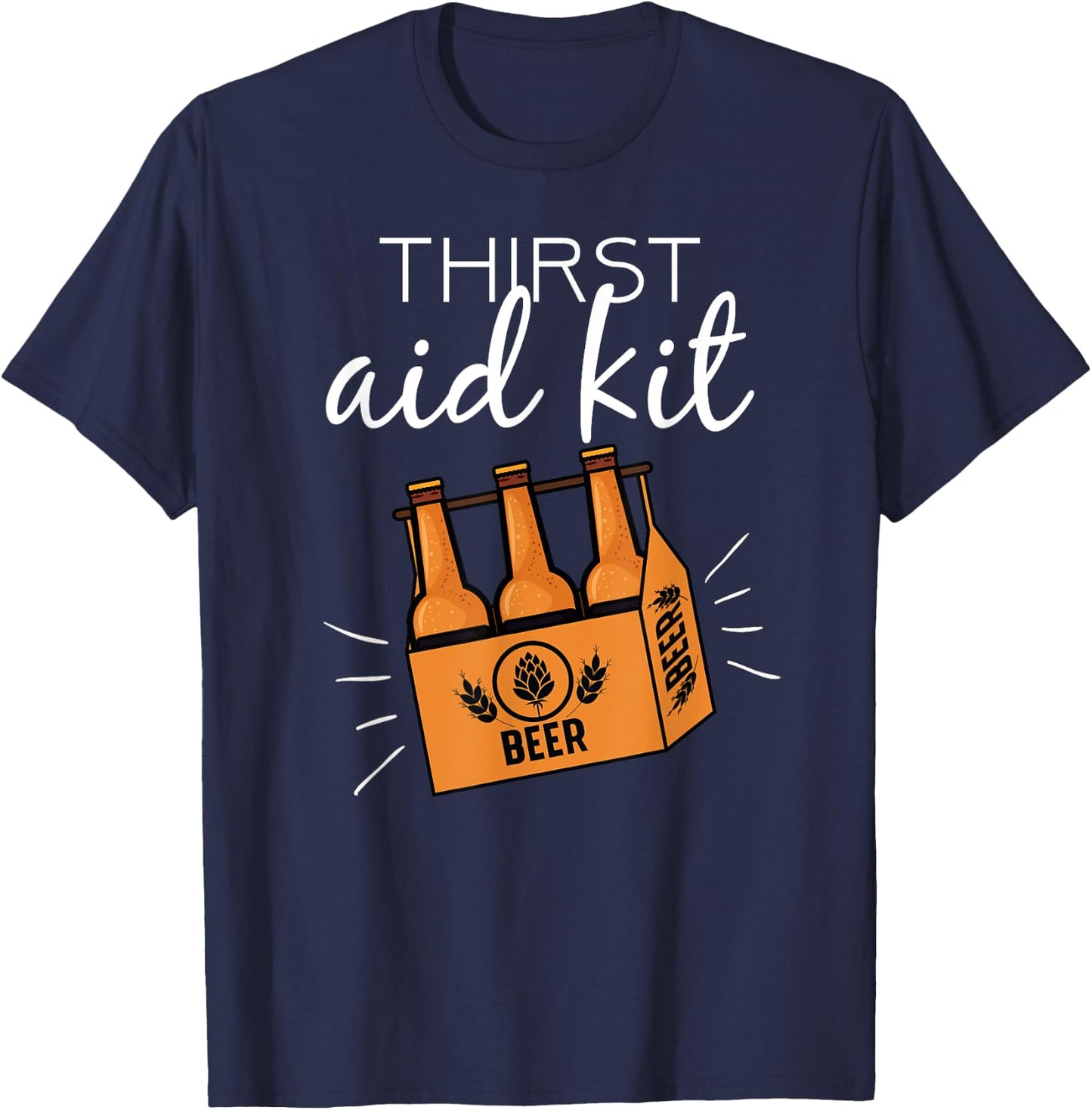 Emergency Thirst Aid Kit Funny Beer Pun Alcoholic Drinking T-Shirt - T-Shirt | Navy