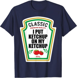 I Put Ketchup On My Ketchup Costume Tomato DIY Halloween T-Shirt - T-Shirt | Navy