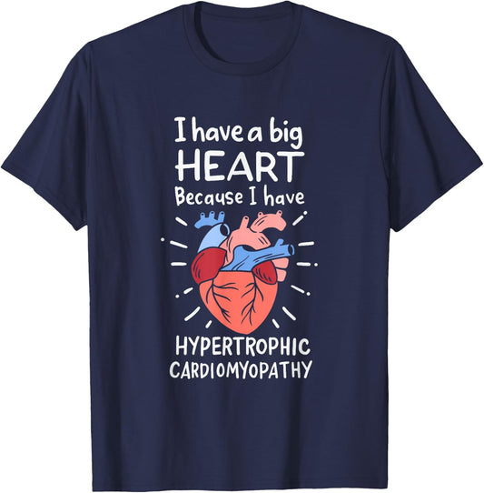 I've a Big Heart Because I've Hypertrophic Cardiomyopathy T-Shirt - T-Shirt | Navy