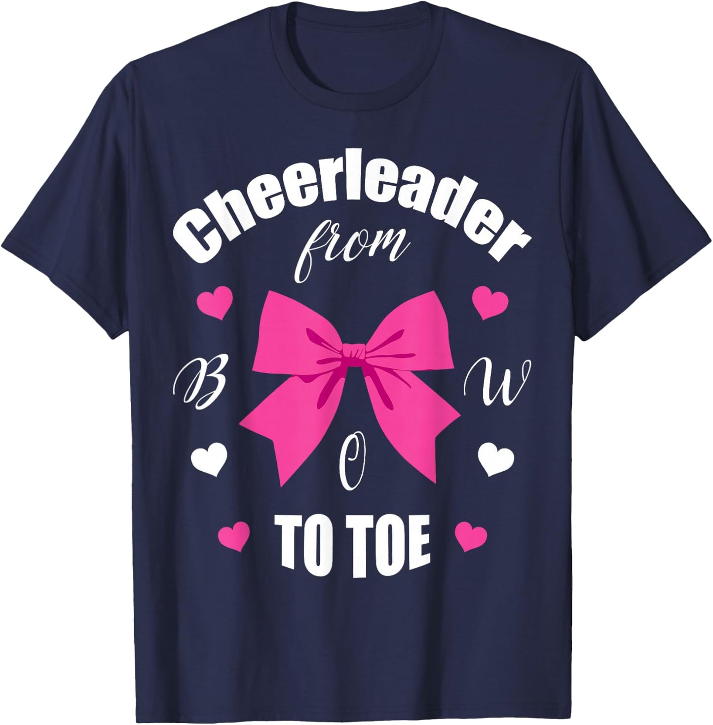Cheerleader From Bow 2 Toe T Shirt Cheerleading Girl Gift T-Shirt - T-Shirt | Navy