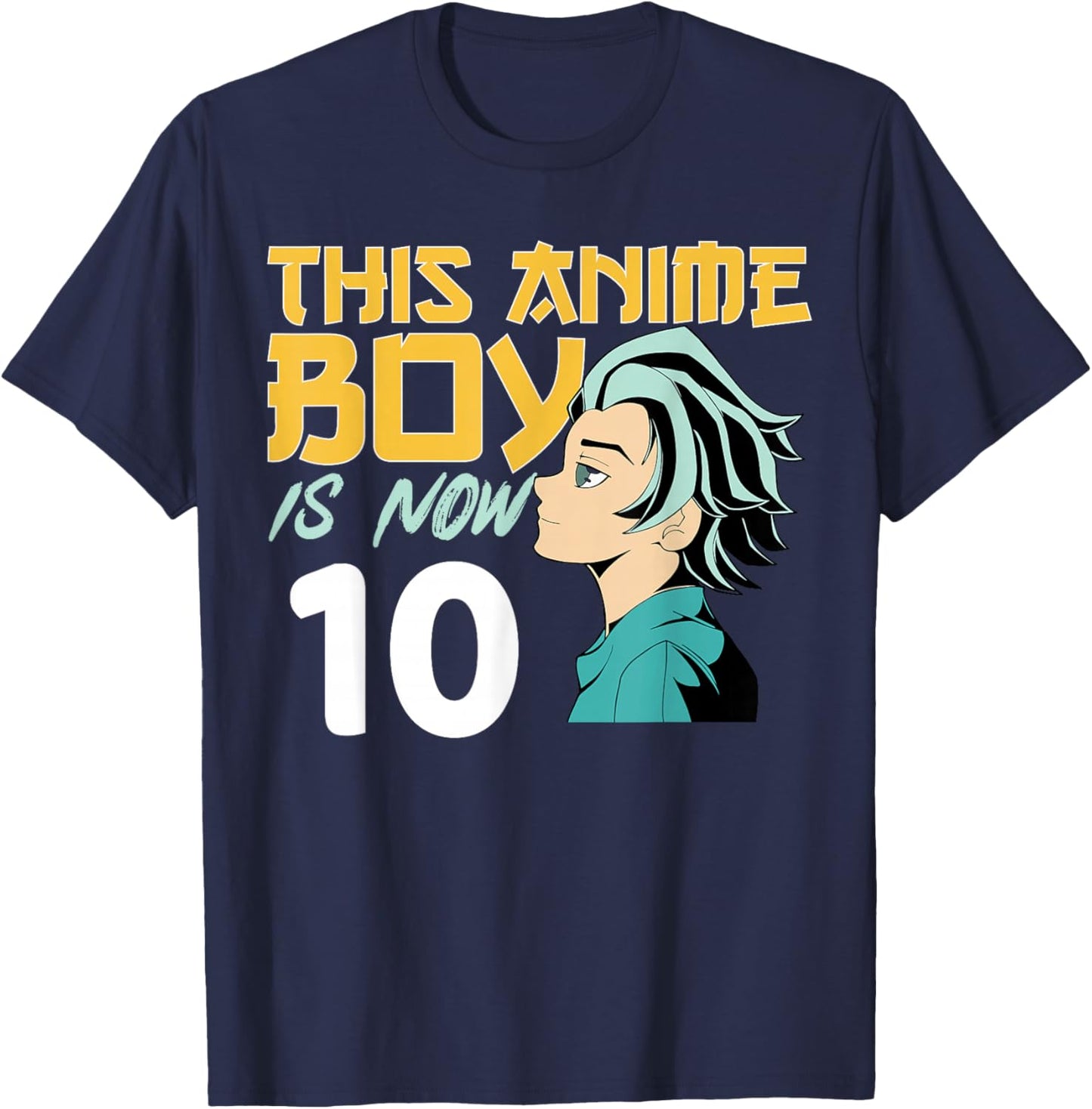 This Anime Boy Is Now 10 Years Old 10 th Birthday Boy T-Shirt - T-Shirt | Navy