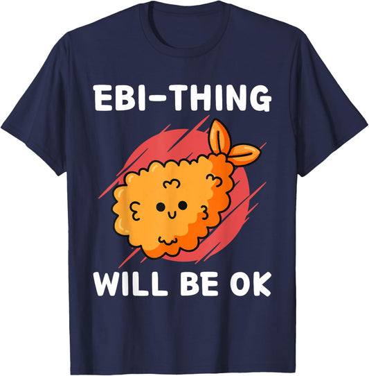 Cute Kawaii Tempura Ebi-Thing Will Be Ok Kawaii Aesthetic T-Shirt - T-Shirt | Navy