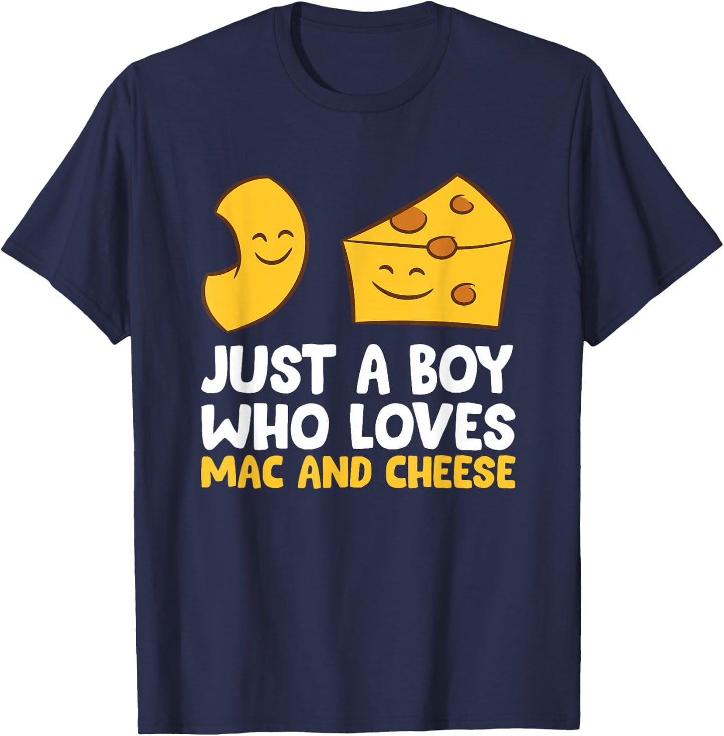 Macaroni and Cheese Just a Boy Who Loves Mac and Cheese T-Shirt - T-Shirt | Navy