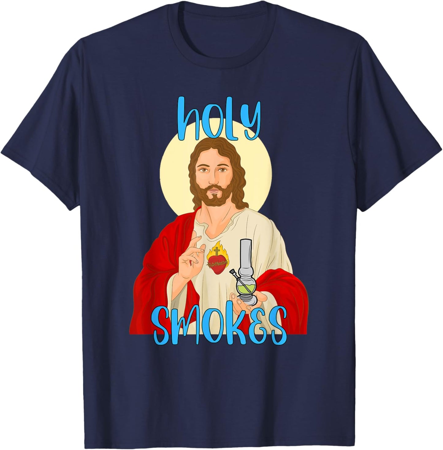 Holy Smokes Funny Jesus Apparel Weed 420 Merch T-Shirt - T-Shirt | Navy