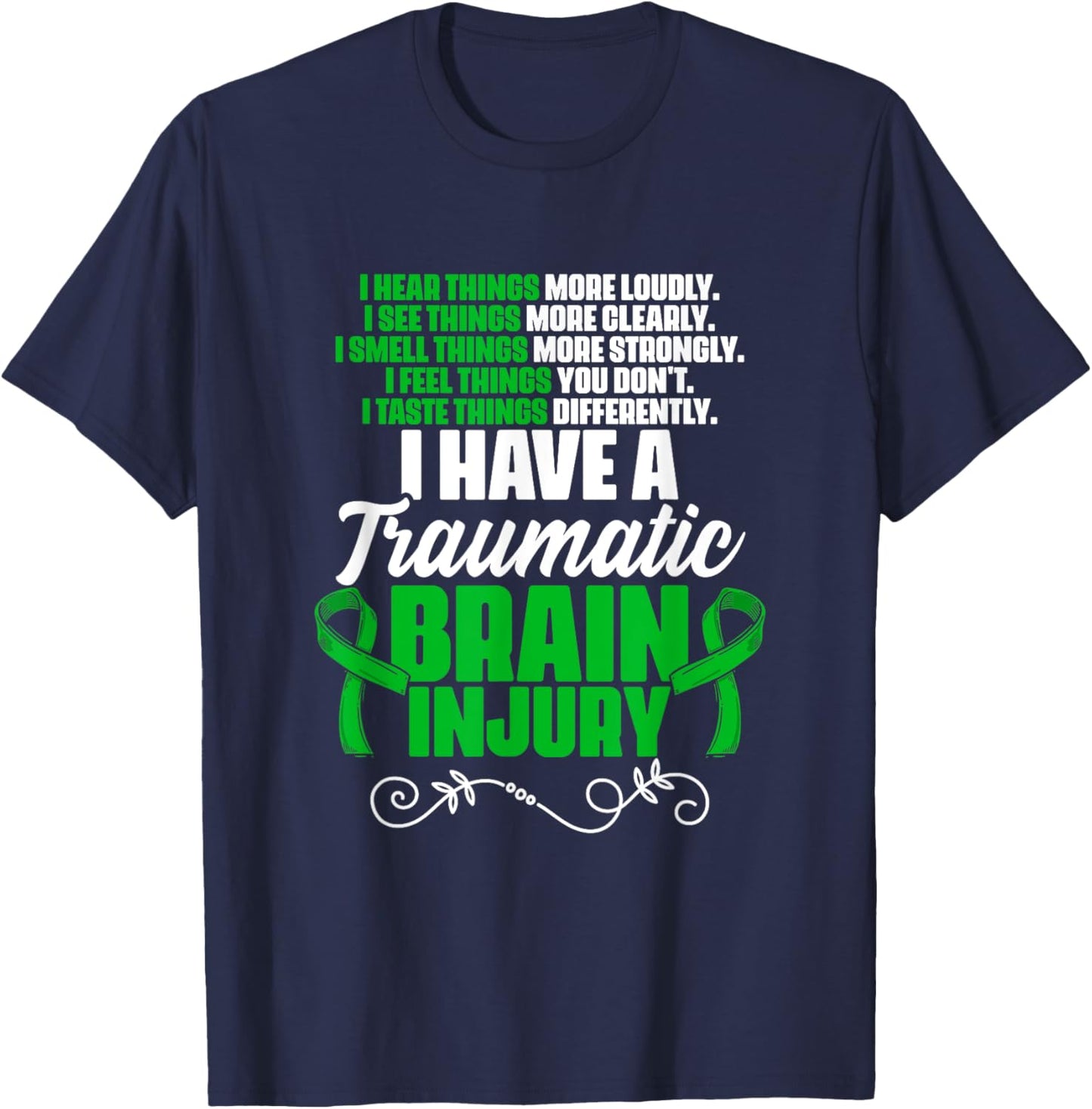 I Have A Traumatic Brain Injury Support TBI Survivor T-Shirt - T-Shirt | Navy