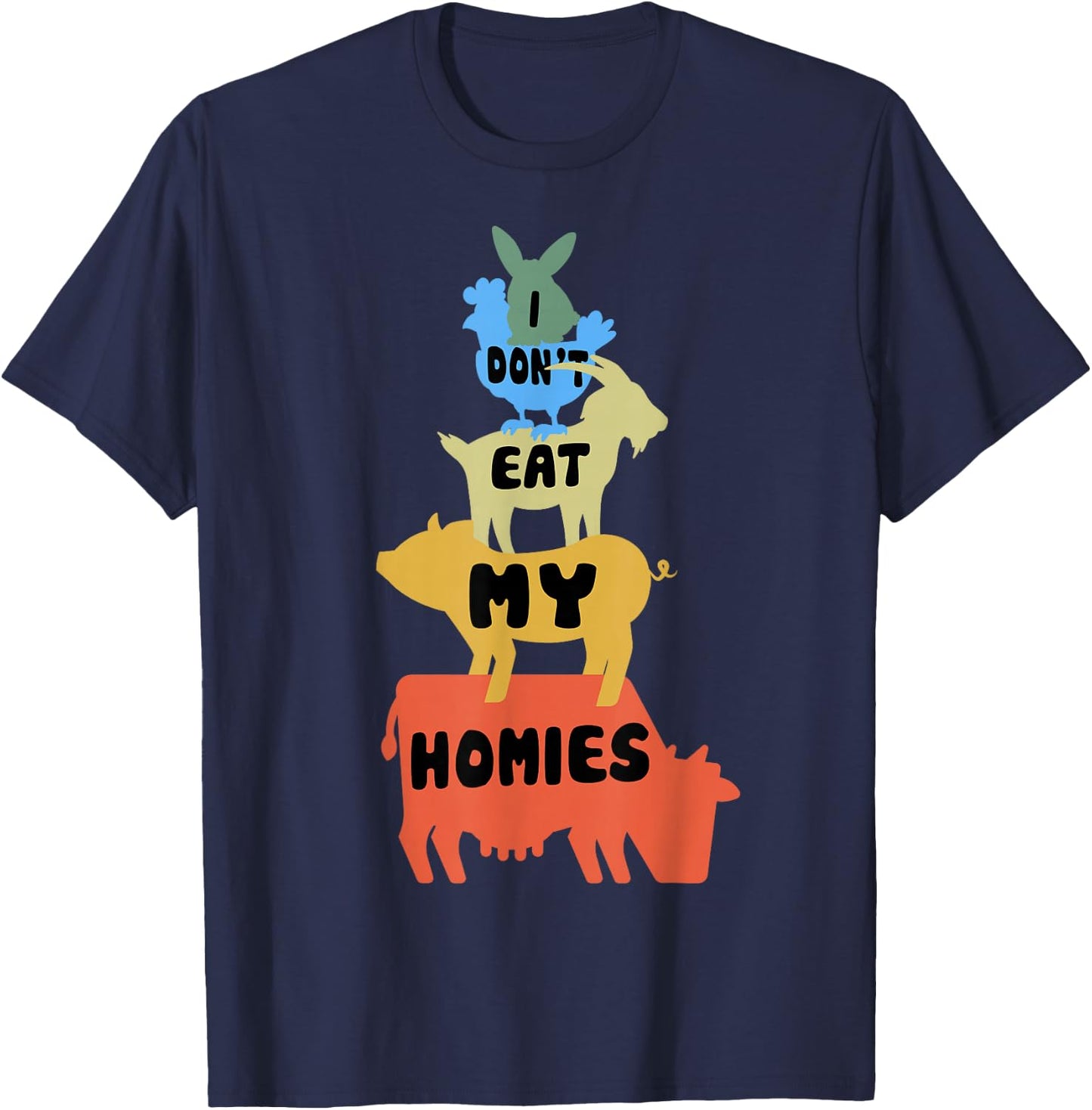 Funny Vegan - Vegetarian - I Don't Eat My Homies - Animal T-Shirt - T-Shirt | Navy