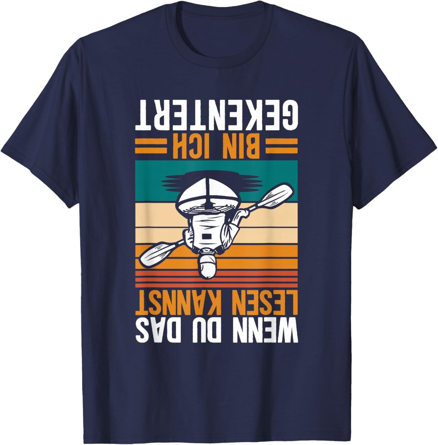 Kajak Kanu Wenn Du Das Lesen Kannst Bin Ich Gekentert T-Shirt - T-Shirt | Navy