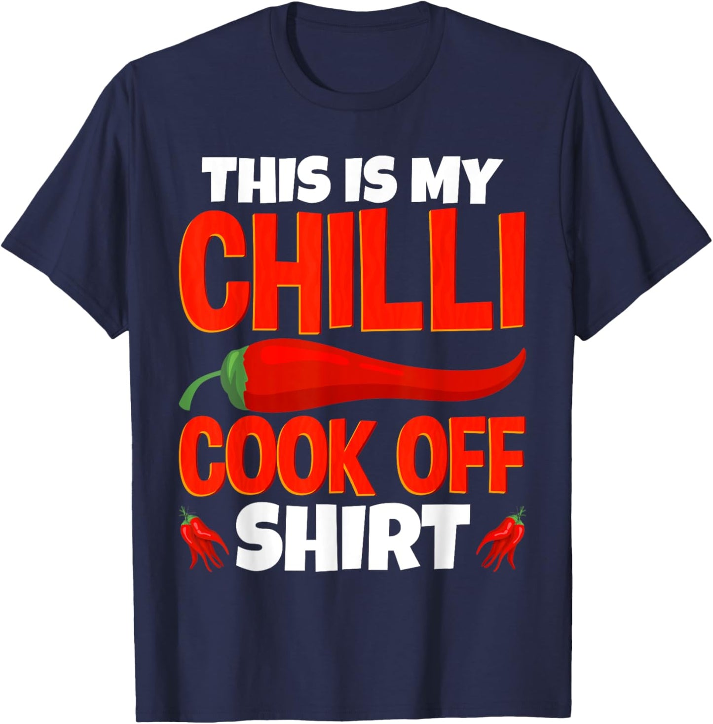 This Is My Chili Cook Off Shirt Mexican Cooking Champion T-Shirt - T-Shirt | Navy