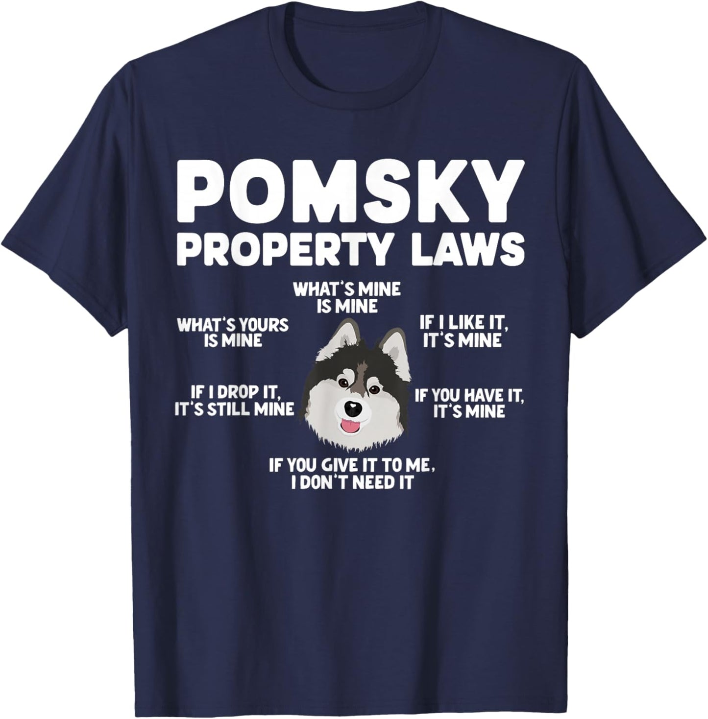 Pomsky Property Laws Pomsky Lover Pomsky Owner T-Shirt - T-Shirt | Navy
