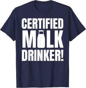 Certified Milk Drinker Funny Milk Man And Lactose Tolerant T-Shirt - T-Shirt | Navy