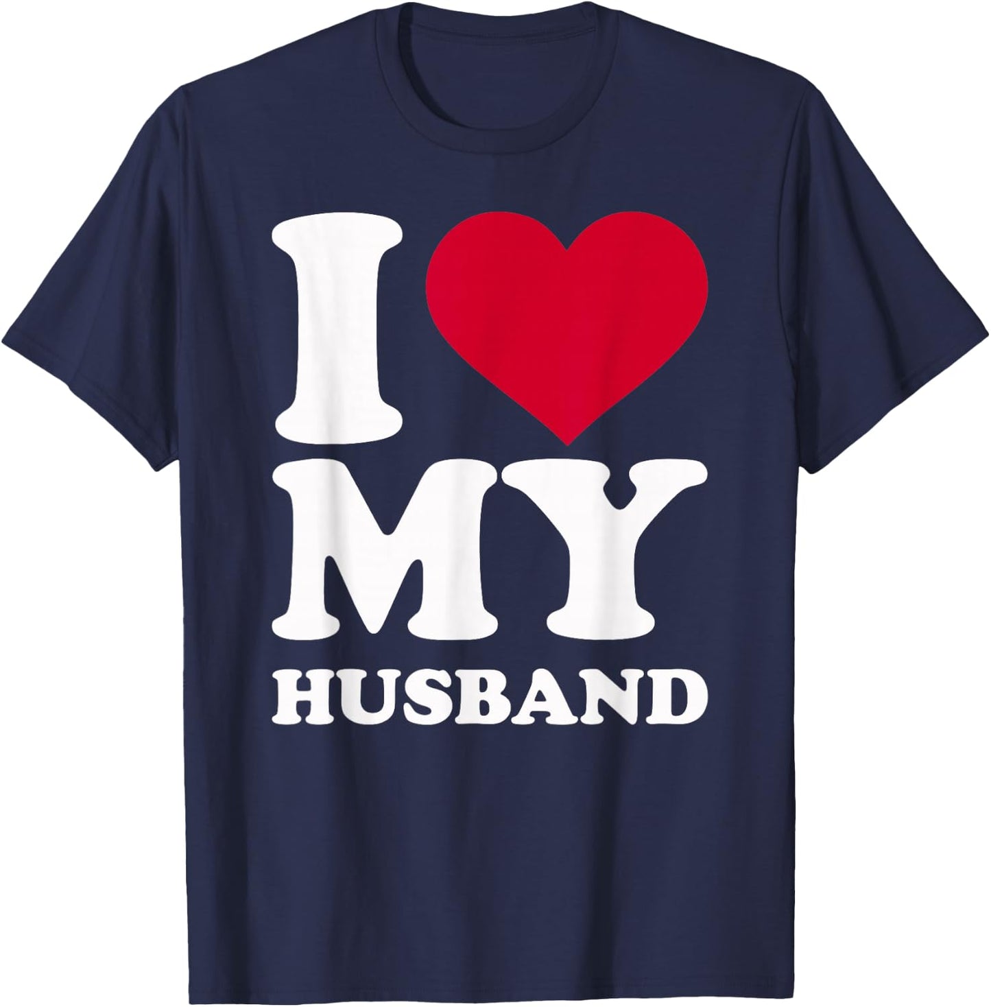 I Love My Husband T-Shirt - T-Shirt | Navy