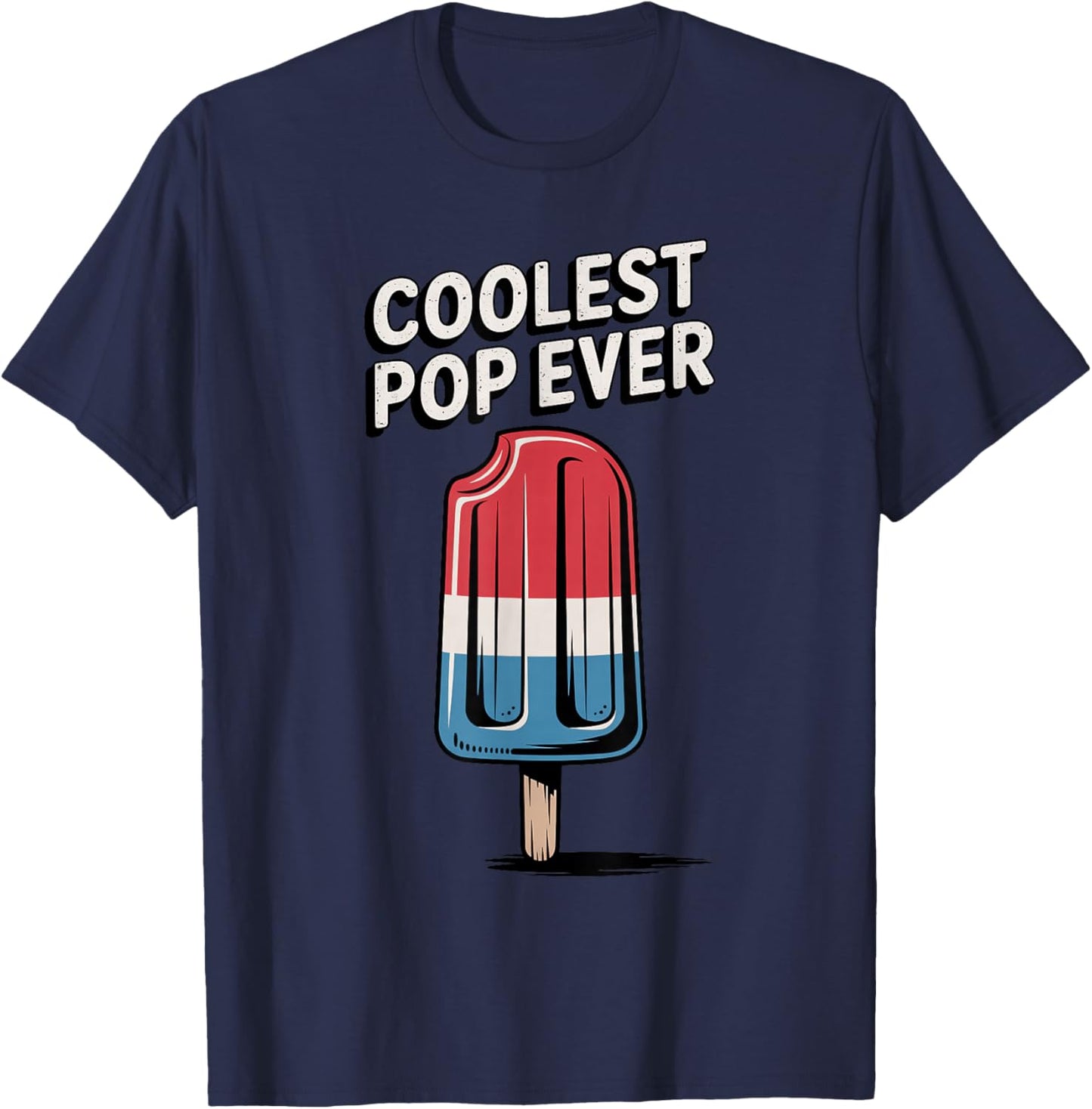 Coolest Pop Ever Red White And Blue Popsicle Father's Day T-Shirt - T-Shirt | Navy