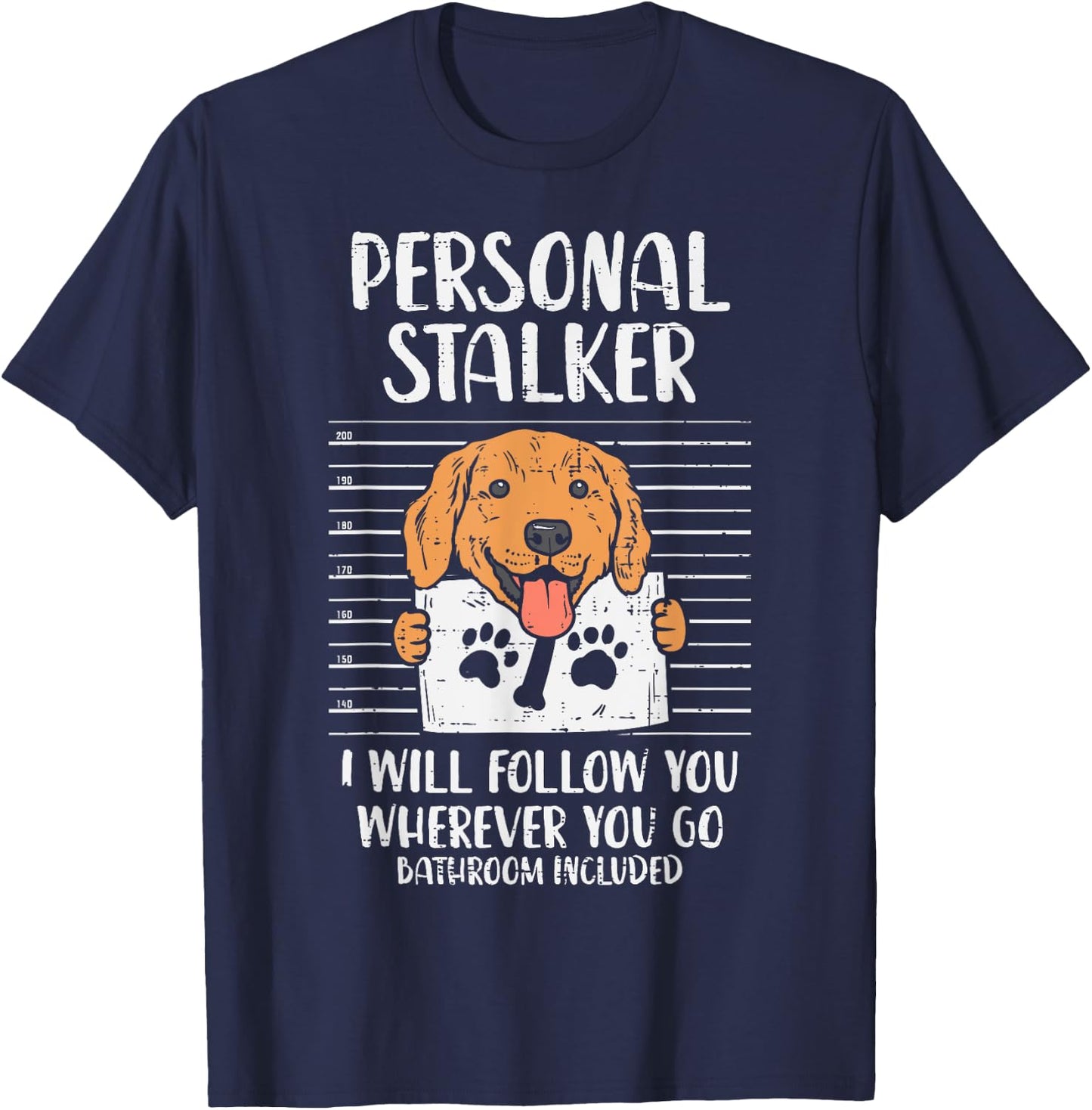 Personal Stalker Golden Retriever Labrador Dog Lover Gift Women Kids T-Shirt - T-Shirt | Navy