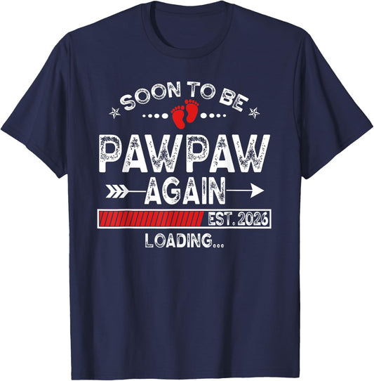 Soon To Be Pawpaw Again est. 2026 Loading Daddy T-Shirt - T-Shirt | Navy