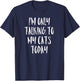 I'm Only Talking to My Cats Today Shirt - Cat Lover Quote T-Shirt - T-Shirt | Navy