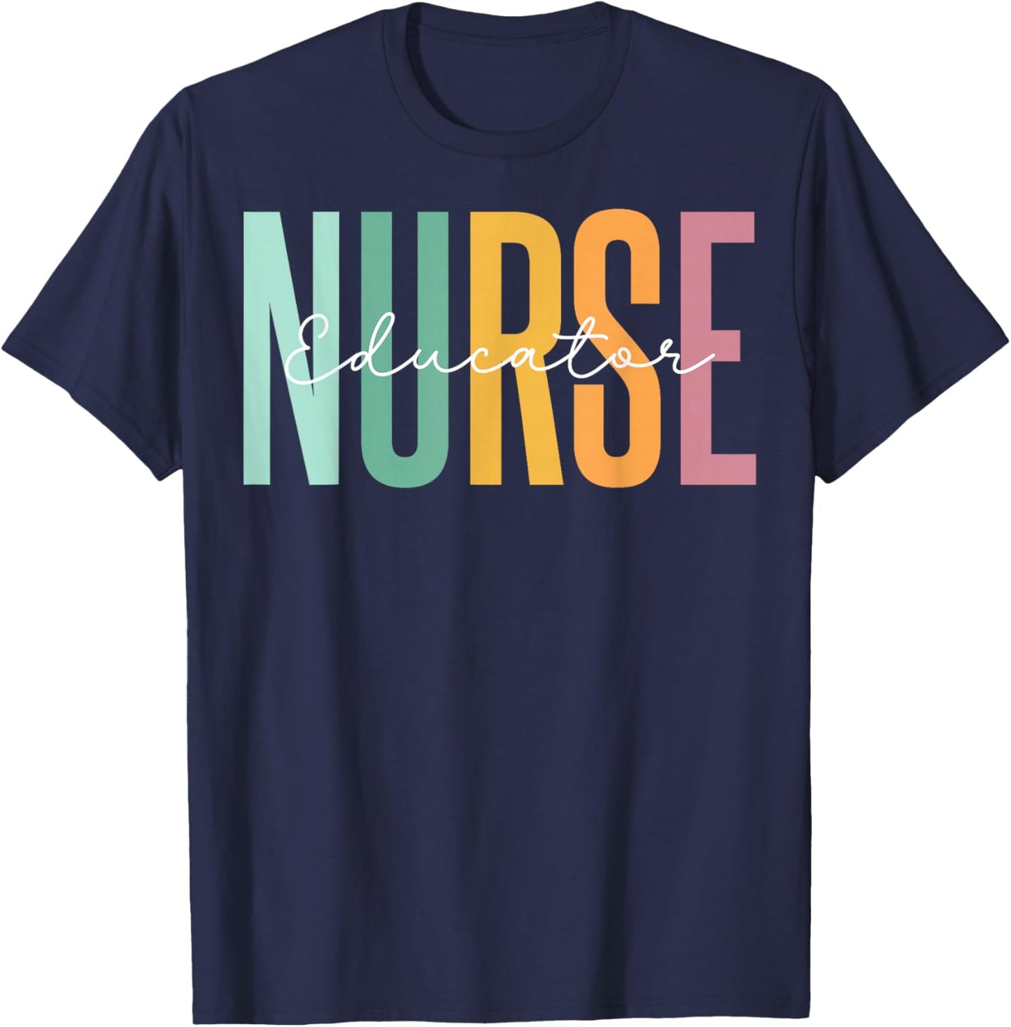 Nursing School Instructor - Cute Nurse Educator Gifts T-Shirt - T-Shirt | Navy