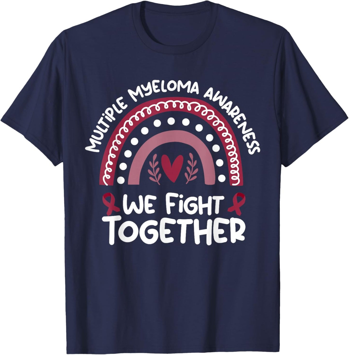 We Fight Together | Multiple Myeloma Awareness T-Shirt - T-Shirt | Navy