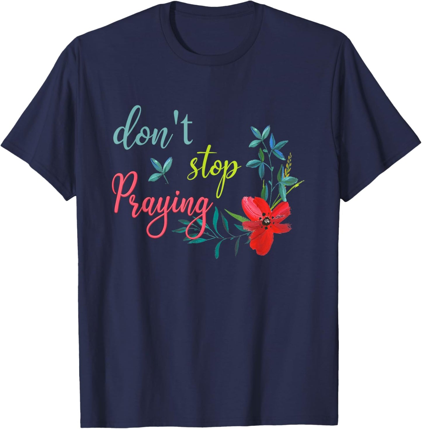 Don't Stop Praying Retro Aesthetic T-Shirt - T-Shirt | Navy