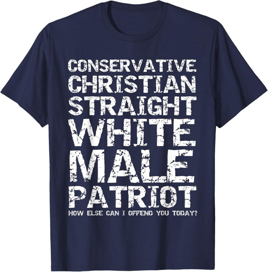 Offended? Conservative Christian Straight White Male Patriot T-Shirt - T-Shirt | Navy