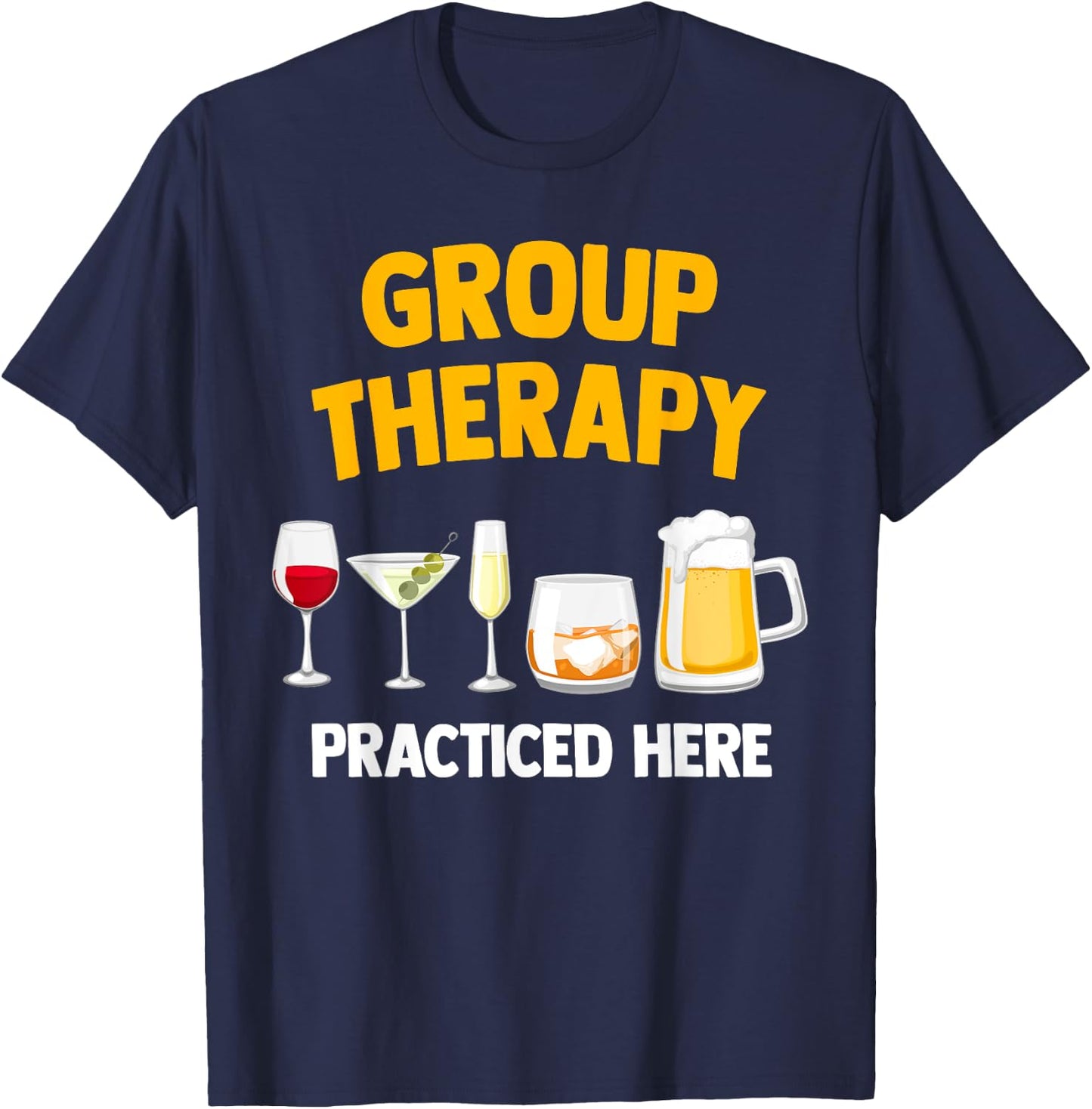 Group Therapy - Alcohol Wine Beer Liquor Drinking Joke T-Shirt - T-Shirt | Navy