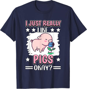 I Just Really Like Pigs Okay Pig T-Shirt - T-Shirt | Navy